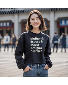 Moletom Blusa de Frio Moda Mulher Esposa Mãe Amiga Católica