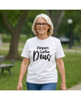 Camisa de Malha Feminina Cristã Bordada Ninguém Explica Deus