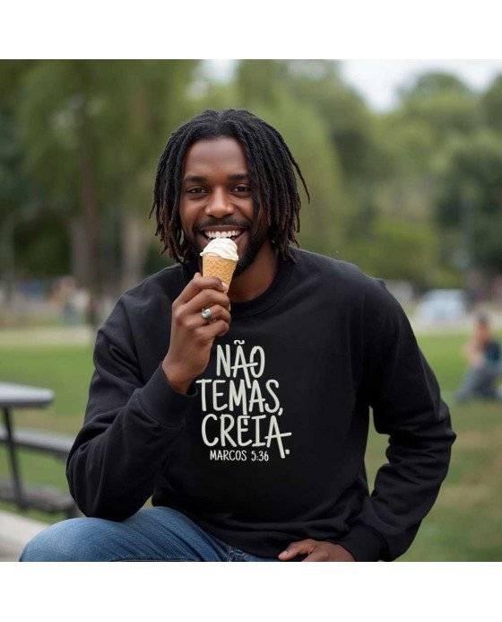 Moletom Flanelado Masculino Moda Católica Não Temas, Creia!