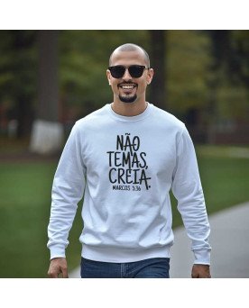 Moletom Flanelado Masculino Moda Católica Não Temas, Creia!
